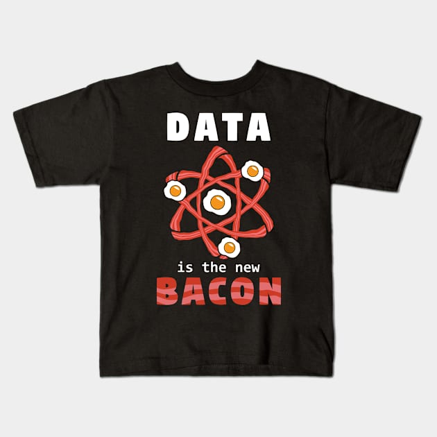 Data Is The New Bacon Kids T-Shirt by yeoys